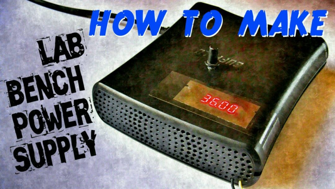 DIY: How To Make a Variable Lab Bench Power Supply