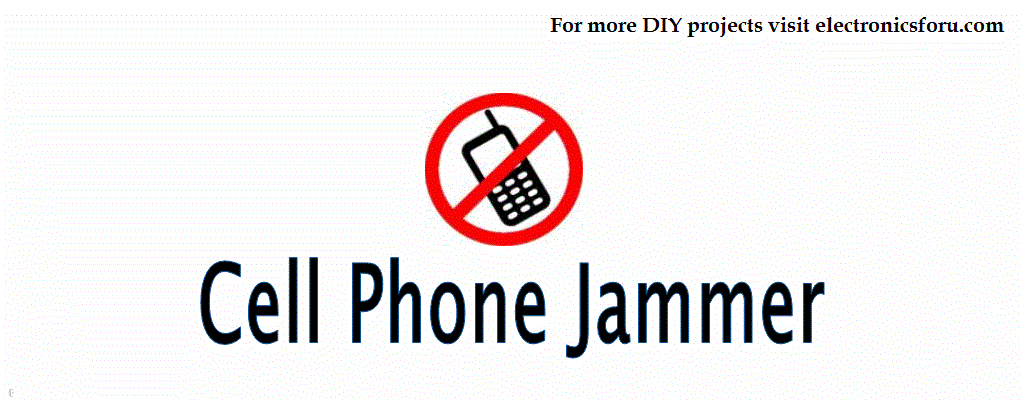 How to Build Cell Phone Signal Jammer