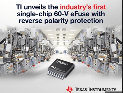 TI Unveils The Industry’s First Single-Chip 60-V eFuse With Reverse Polarity Protection
