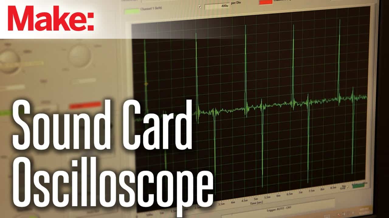DIY Video: Sound Card Oscilloscope