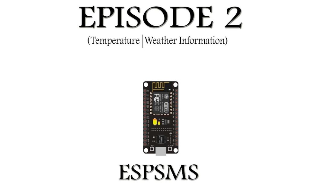 ESPSMS (Episode 2) Temperature | Weather Information