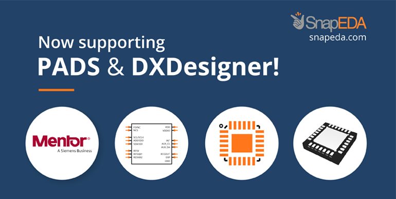 SnapEDA: New parts library for PADS & DX Designer accelerates PCB design