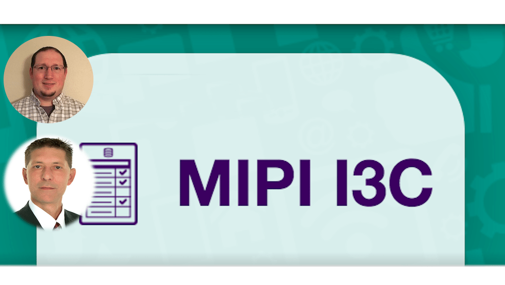 How is MIPI Addressing Challenges of Mobile World Today and Leveraging Enhancements for the Future