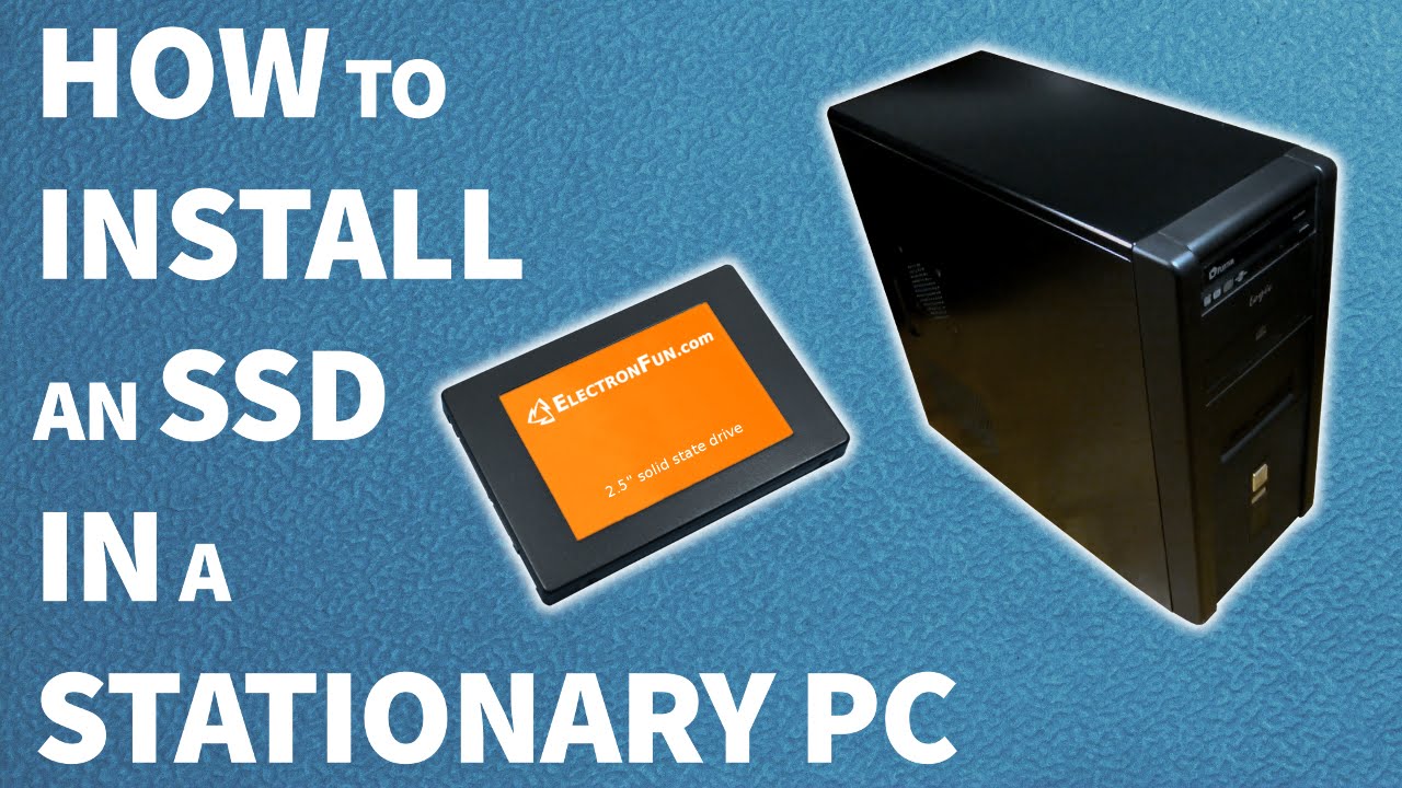 How To: Installing an SSD In a Desktop PC