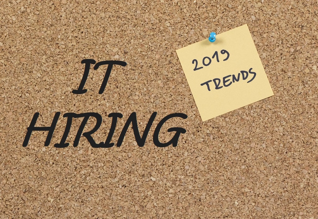 Hiring Trends In IT For 2019