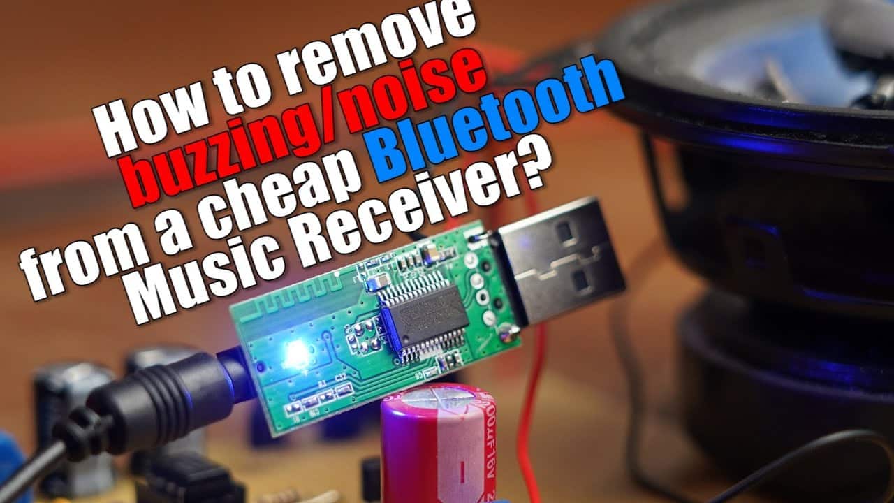 How To: Removing Noise In Cheap Bluetooth Music Receiver