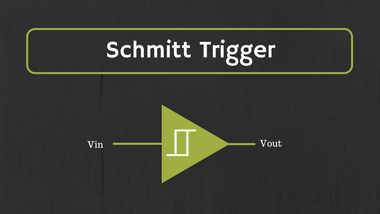 What Is A Schmitt Trigger?