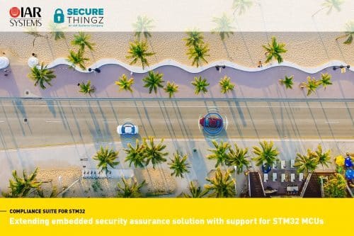 IAR Systems and Secure Thingz Extend Embedded Security Assurance Solution with Support for STM32 MCUs