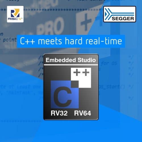 Embedded Studio for RISC-V With Hard Real-Time C++ Support