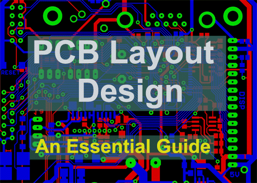 PCB Layout Best Practices for Beginners and Engineers