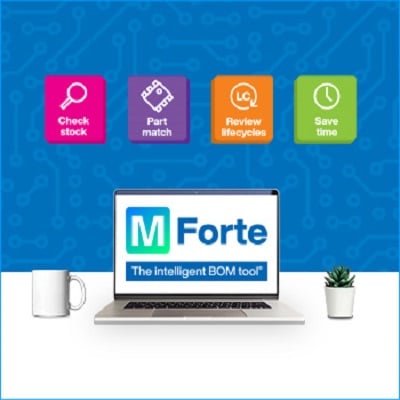 Mouser’s BOM Tool, FORTE, Gives Engineers & Buyers The  Power To Select & Purchase With Confidence