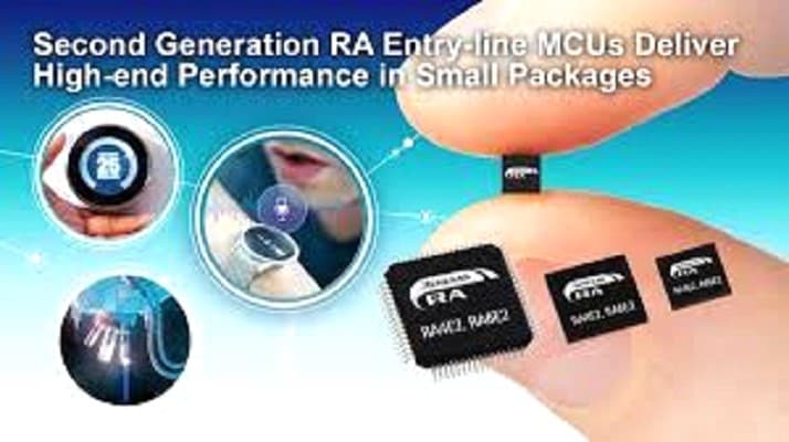 Renesas Expands RA MCU Family With Two New Entry-Line Groups Offering Optimal Combination Of Performance, Features & Value
