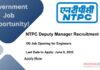 NTPC Deputy Manager Recruitment 2025 – Eligibility Criteria, Salary, and Application Process NTPC Deputy Manager Recruitment 2025