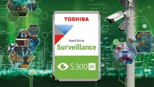 Toshiba Launches S300 AI Surveillance HDD for AI-Driven Video Applications