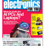 February 2026 Issue Of Electronics For You