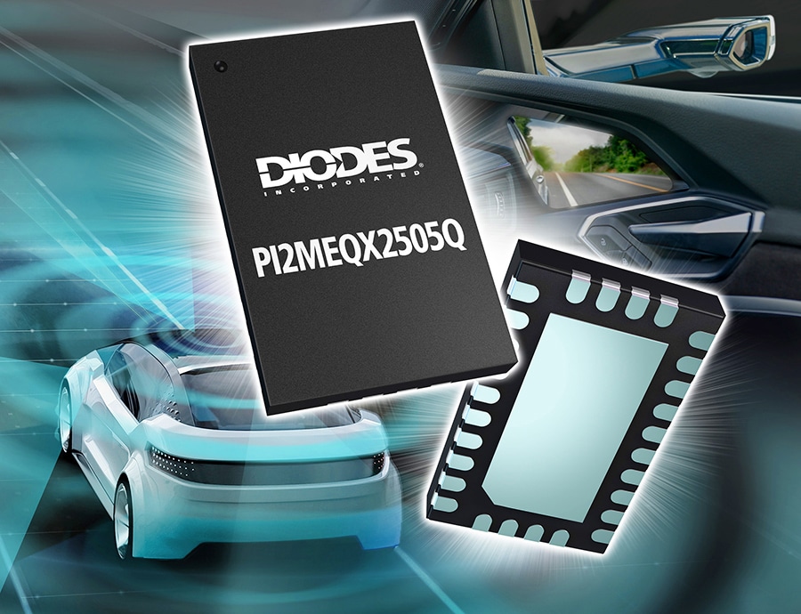 2.5Gbps MIPI D-PHY ReDriver from Diodes Incorporated Optimizes Signal Integrity for Automotive Camera Monitoring Systems and ADAS