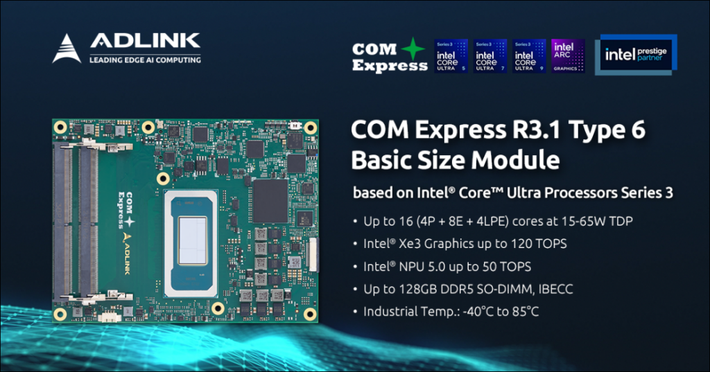 ADLINK Introduces Its First Intel® Core™ Ultra Series 3 COM Express Module for Edge AI