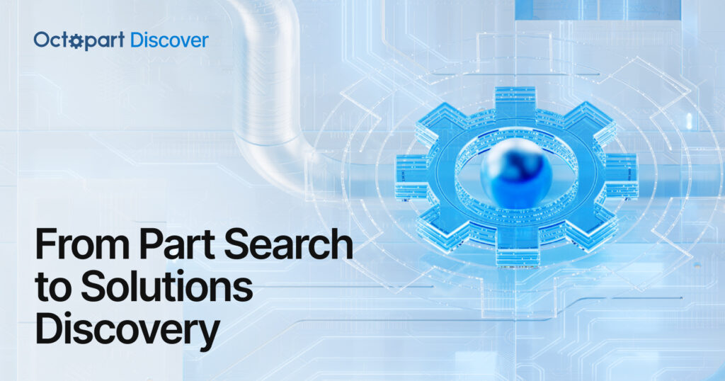 Introducing Octopart Discover: From Part Search to Solutions Discovery