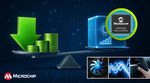 Microchip’s dsPIC33CK Value Line DSCs offer streamlined design for cost-sensitive applications and consistent pricing regardless of order size