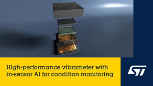 STMicroelectronics high-performance vibration sensor with in-sensor AI offers a compelling alternative to piezosensor to fast-growing industrial condition-monitoring market
