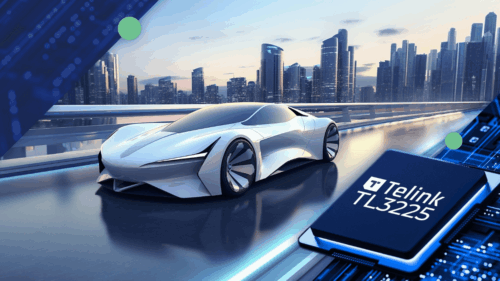 Telink Unveils TL3225 Auto-Qualified Wireless SoC for Comprehensive In-Vehicle Connectivity