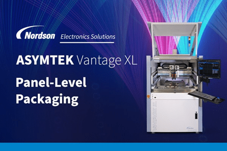 Nordson Electronics Solutions Launches Vantage XL for PLP