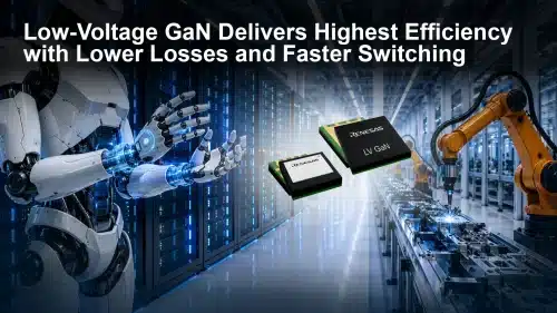 Renesas Expands GaN Portfolio with First Low-Voltage GaN FETs for AI Data Centers and Robotics

